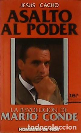 Libros: CACHO, Jes&uacute;s.- - Asalto al poder. La revoluci&oacute;n de Mario Conde. - Foto 1