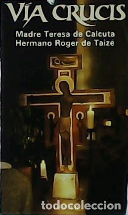 Libros: CALCUTA, Teresa de y Roger de TAIZ&Eacute;.- - V&iacute;a Crucis. - Foto 1