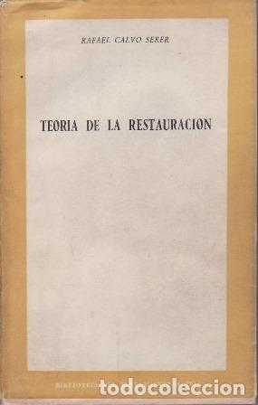 Libros: CALVO SERER, Rafael.- - Teor&iacute;a de la Restauraci&oacute;n. - Foto 1