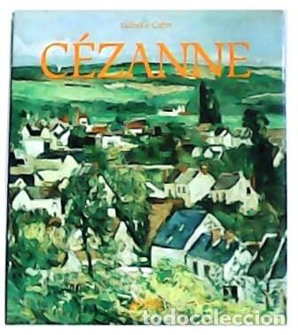 Libros: CAHN, Isabelle.- - C&eacute;zanne. Traducci&oacute;n de Pilar Gonz&aacute;lez. - Foto 1