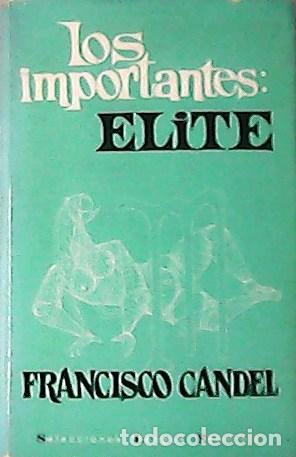 Libros: CANDEL, Francisco.- - Los importantes: Elites. - Foto 1