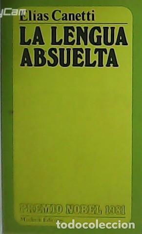 Libros: CANETTI, El&iacute;as.- - La lengua absuelta. - Foto 1