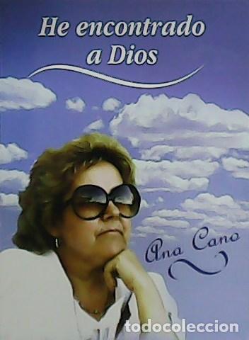 Libros: CANO, Ana.- - He encontrado a Dios. - Foto 1