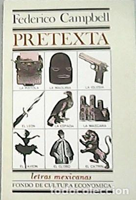 Libros: CAMPBELL, Federico.- - Pretexta. Letras Mexicanas. - Foto 1