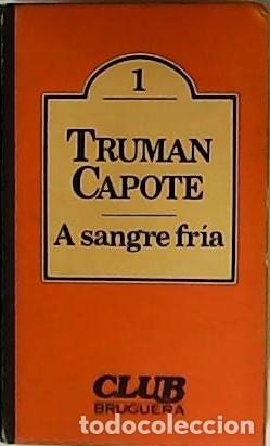 Libros: CAPOTE, Truman.- - A sangre fr&iacute;a. - Foto 1