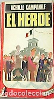 Libros: CAMPANILE, Achille.- - El h&eacute;roe. Traducci&oacute;n de Juan Moreno. - Foto 1