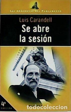 Libros: CARANDELL, Luis.- - Se abre la sesi&oacute;n. - Foto 1