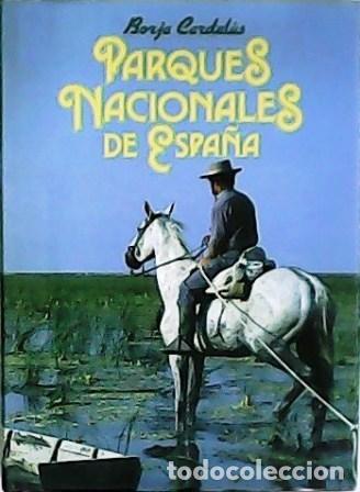 Libros: CARDEL&Uacute;S, Borja.- - Parques nacionales de Espa&ntilde;a. - Foto 1
