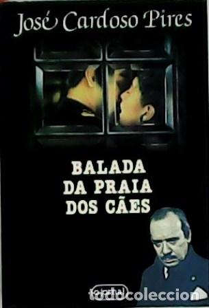 Libros: CARDOSO PIRES, Jos&eacute;.- - Balada da Praia dos C&atilde;es. - Foto 1