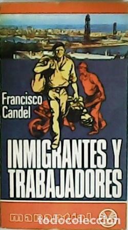 Libros: CANDEL, Francisco.- - Inmigrantes y trabajadores. - Foto 1