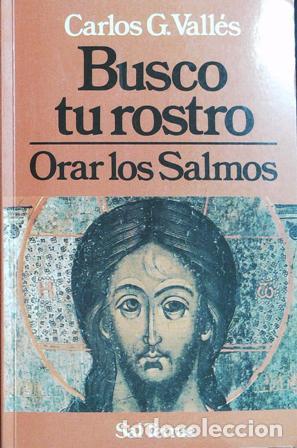 Libros: CARLOS, Gonzalez Valles.- - Busco Tu Rostro Orar Los Salmos. - Foto 1