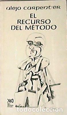 Libros: CARPENTIER, Alejo. - El recurso del m&eacute;todo - Foto 1