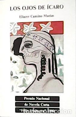 Libros: CANSINO MAC&Iacute;AS, Eliacer.- - Los ojos de &Iacute;caro. - Foto 1