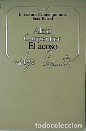 Libros: CARPENTIER, Alejo.- - El acoso. - Foto 1
