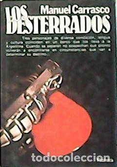 Libros: CARRASCO, Manuel.- - Los desterrados. Novela. - Foto 1
