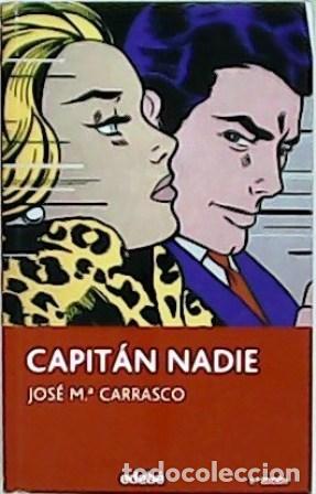 Libros: CARRASCO, Jos&eacute; M&ordf;.- - Capit&aacute;n Nadie. - Foto 1