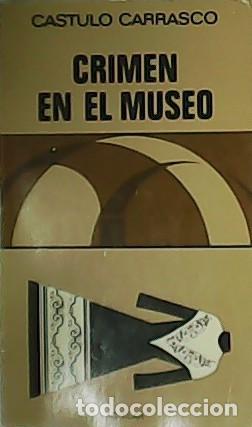 Libros: CARRASCO, C&aacute;stulo.- - Crimen en el museo. - Foto 1