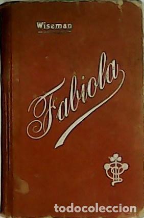 Libros: CARDENAL WISEMAN.- - Fabiola o la Iglesia de las Catacumbas. - Foto 1