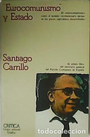 Libros: CARRILLO, Santiago.- - Eurocomunismo y Estado. - Foto 1