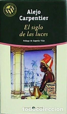 Libros: CARPENTIER, Alejo.- - El siglo de las luces. Pr&oacute;logo de Eugenio Tr&iacute;as. - Foto 1