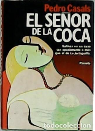 Libros: CASALS, Pedro.- - El se&ntilde;or de la coca. - Foto 1