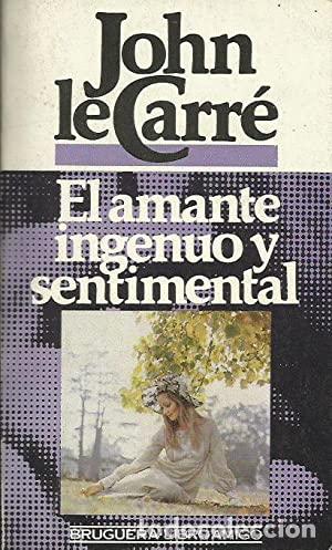 Libros: CARR&Eacute;, John le.- - El amante ingenuo y sentimental. - Foto 1