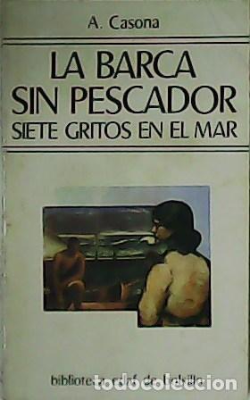 Libros: CASONA, A.- - La barca sin pescador. Siete gritos en el mar. - Foto 1