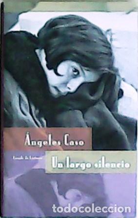 Libros: CASO, &Aacute;ngeles.- - Un largo silencio. - Foto 1