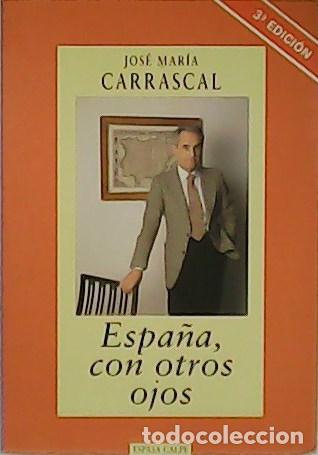 Libros: CARRASCAL, Jos&eacute; Mar&iacute;a.- - Espa&ntilde;a con otros ojos. - Foto 1