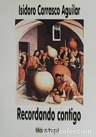 Libros: CARRASCO AGUILAR, Isidoro.- - Recordando contigo. - Foto 1
