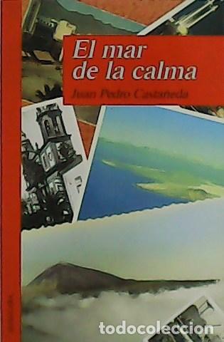 Libros: CASTA&Ntilde;EDA, Juan Pedro.- - El mar de la calma. - Foto 1