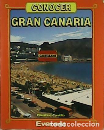 Libros: CASTILLA, Faustino.- - Conocer Gran Canaria. Gu&iacute;a. - Foto 1