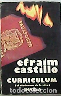 Libros: CASTILLO, Efraim.- - Curriculum. (S&iacute;ndrome de la visa). - Foto 1