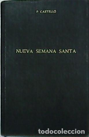 Libros: CASTILLO, Baltasar del.- - Nueva Semana Santa para uso de los fieles. Texto latino-castellano.