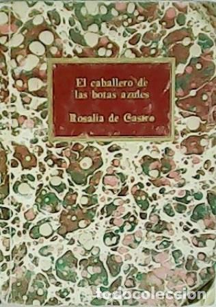 Libros: CASTRO, Rosal&iacute;a de.- - El caballero de las botas azules. - Foto 1