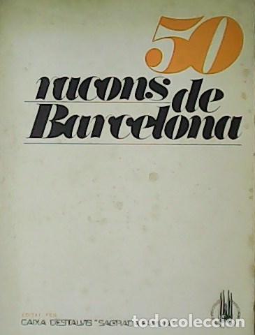 Libros: CATAL&Aacute; I ROCA, Pere.- - 50 Racons de Barcelona. - Foto 1
