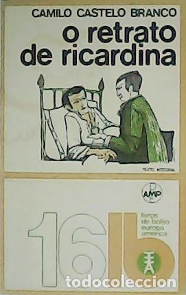 Libros: CASTELO BRANCO, Camilo.- - O retrato de Ricardina. - Foto 1
