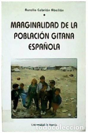Libros: CEBRI&Aacute;N ABELL&Aacute;N, Aurelio.- - Marginalidad de la poblaci&oacute;n gitana espa&ntilde;ola. - Foto 1