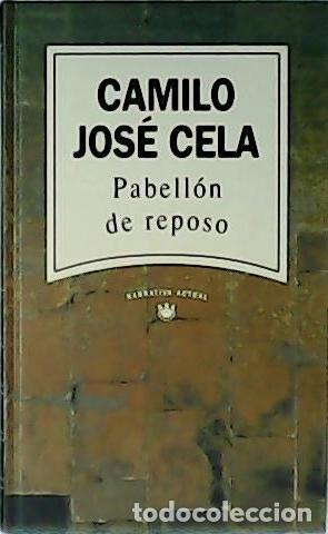 Libros: CELA, Camilo Jos&eacute;.- - Pabell&oacute;n de reposo. - Foto 1