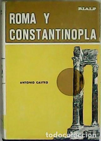 Libros: CASTRO, Antonio.- - Roma y Constantinopla. - Foto 1