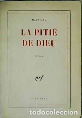 Libros: CAU, Jean.- - La Piti&eacute; de Dieu. Roman. - Foto 1