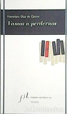 Libros: CASTRO, Francisco D&iacute;az de.- - Vamos a perdernos. - Foto 1