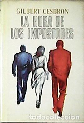 Libros: CESBRON, Gilbert.- - La hora de los impostores. Traducci&oacute;n de domingo Pruna. - Foto 1