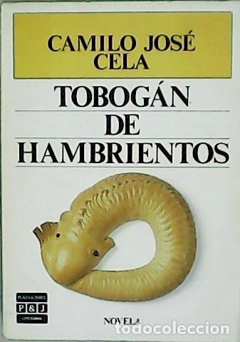 Libros: CELA, Camilo Jos&eacute;.- - Tobog&aacute;n de hambrientos. - Foto 1