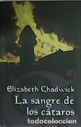 Libros: CHADWICK, Elizabeth.- - La sangre de los c&aacute;taros. - Foto 1