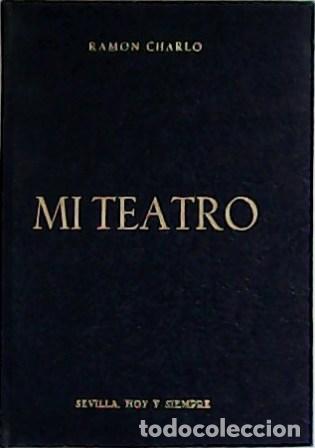 Libros: CHARLO, Ram&oacute;n.- - Mi teatro. - Foto 1