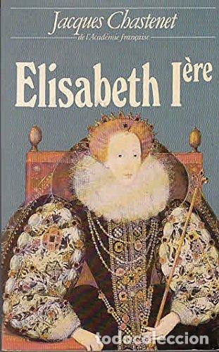 Libros: CHASTENET, Jacques.- - Elisabeth 1 &egrave;re (Marabout-universit&eacute;) - Foto 1