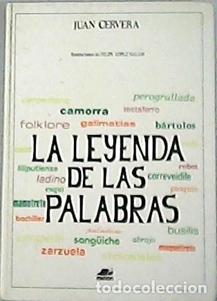 Libros: CERVERA, Juan.- - La leyenda de las palabras. - Foto 1