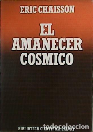 Libros: CHAISSON, Eric.- - El amanecer c&oacute;smico. - Foto 1