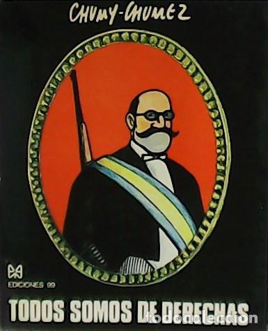 Libros: CHUMY-CHUMEZ.- - Todos somos de derechas. - Foto 1
